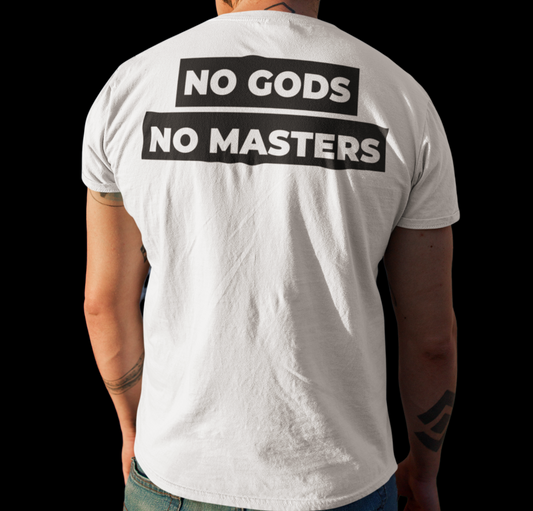 No Gods No Masters - Organic Shirt - Political Streetwear for Activists - Bare Knuckle Life